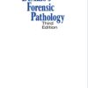 DiMaios Forensic Pathology (Practical Aspects of Criminal and Forensic Investigations) by Vincent J.M. DiMaio, D. Kimberley Molina