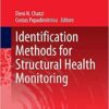 Identification Methods for Structural Health Monitoring by Eleni N. Chatzi