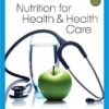 Nutrition for Health & Health Care 8th Edition by Linda Kelly Debruyne