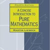 A Concise Introduction to Pure Mathematics 4th Edition by Martin Liebeck