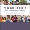 Social Policy for Children and Families A Risk and Resilience Perspective 3th Edition