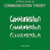 A First Look at Communication Theory 9th by Em Griffin