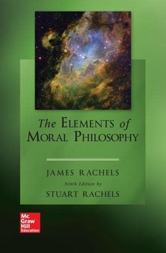 The Elements Of Moral Philosophy 9th Edition By James Rachels Uxbookstore