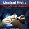 Medical Ethics Accounts of Ground-Breaking Cases (Philosophy & Religion) 8th Edition by Gregory Pence