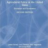 Agricultural Policy in the United States Evolution and Economics 2nd Edition