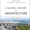 A Global History of Architecture 3rd Edition by Francis Ching