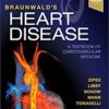 Braunwald's Heart Disease A Textbook of Cardiovascular Medicine, Single Volume by Douglas P. Zipes MD, Peter Libby MD  PhD, Robert O. Bonow MD  MS, Douglas L. Mann MD, Gordon F. Tomaselli MD