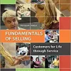 Fundamentals of Selling Customers for Life through Service 13th Edition by Charles Futrell