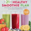 The 21-Day Healthy Smoothie Plan (Jennifer Koslo) 9781623155292