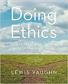 Doing Ethics 5th Edition by Lewis Vaughn - uxbookstore