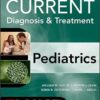 CURRENT Diagnosis and Treatment Pediatrics, Twenty-Third Edition by William W. Hay