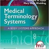 Medical Terminology Systems A Body Systems Approach 8th Edition