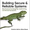 Building Secure and Reliable Systems - 9781492083122