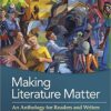 Making Literature Matter an Anthropology for Readers And Writers 7e 7th Edition