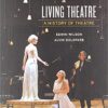Living Theatre A History of Theatre Seventh 7th Edition
