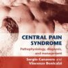 Central Pain Syndrome Pathophysiology, Diagnosis and Management 2nd by Sergio Canavero