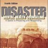 Disaster Mental Health Counseling A Guide to Preparing and Responding 4th Edition