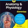 Anatomy and Physiology for Dummies (Erin Odya, Maggie A. Norris) - 9781119345237
