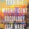 Terrible Magnificent Sociology 1st Edition