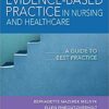 Evidence-based practice in nursing  healthcare a guide to best practice by Fineout-Overholt, Ellen Melnyk, Bernadette Mazurek