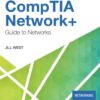 CompTIA Network+ Guide to Networks 9th Edition by Jill West