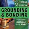 Electrical Grounding and Bonding 6th Edition by Phil Simmons