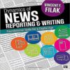 Dynamics of News Reporting and Writing by Vincent F. Filak