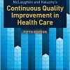 Mclaughlin and Kaluzny's Continuous Quality 5th Edition by Julie K. Johnson