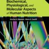 Biochemical, Physiological, and Molecular Aspects of Human Nutrition 3rd Edition
