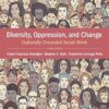 Diversity, Oppression, Change Culturally Grounded Social Work  3rd Edition