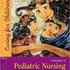 Principles of Pediatric Nursing Caring for Children 7th Edition by Jane W. Ball