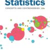 Statistics Concepts and Controversies 10th Edition by David S. Moore