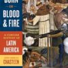 Born in Blood and Fire A Concise History of Latin America 4th Edition