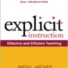 Explicit Instruction Effective and Efficient Teaching by Anita L. Archer and Charles A. Hughes