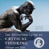 The Miniature Guide to Critical Thinking Concepts and Tools 8th Edition