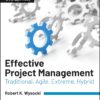 Effective Project Management Traditional,Agile,Extreme,Hybrid,8th Edition