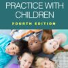 Social Work Practice with Children (Clinical Practice with Children, Adolescents, and Families)?Fourth Edition