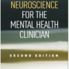 Neuroscience for the Mental Health Clinician  2nd Edition
