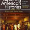 Exploring American Histories A Survey with Sources 3rd Edition  Volume 1