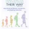 Words Their WayWord Study for Phonics,Vocabulary and Spelling Instruction,7th Edition