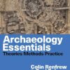 Archaeology Essentials Theories, Methods, and Practice 4th Edition - Paul Bahn