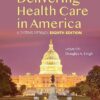 Delivering Health Care in America A Systems Approach 8th Edition