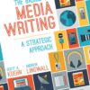 The Basics of Media Writing A Strategic Approach 3rd Edition