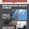 Construction Management Subcontractor Scopes of Work 1st Edition by Jason G Smith