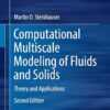 Computational Multiscale Modeling of Fluids and Solids Theory and Applications 2nd Edition by Martin Oliver Steinhauser