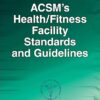 ACSM’s Health Fitness Facility Standards And Guidelines 5th Edition