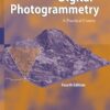 Digital Photogrammetry A Practical Course 4th Edition by Wilfried Linder