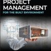 Code of Practice for Project Management for the Built Environment 6th Edition
