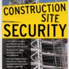 Construction Site Security 1st Edition by Michael Arata