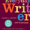 The Everyday Writer with Exercises with 2016 MLA Update 6th by Andrea A. Lunsford